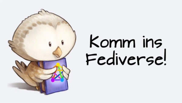 FediverseMaskottchen (Eule) mit Schriftzug "Komm ins Fediverse"